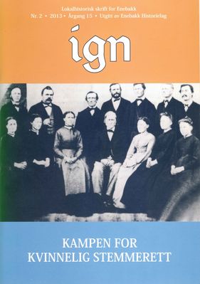 IGN 2-2013  Kampen for kvinnelig stemmerett
Eldre utgaver av IGN kan kjøpes enkeltvis til Kr 50,- pr eksemplar. En komplett årgang kr 100,- frem til 2010, nyere utgaver kr 50,- stk. Leveres fraktfritt i Enebakk, ellers benytter vi oss av postens satser for forsendelse.
Nøkkelord: samuel;steinmann;stemmerett;slektsforskning;ekebergdalen;plankemasjen;slekt